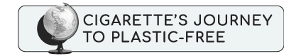 Cigarette's Journey to Plastic-free