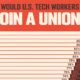 This graphic shows the percentage of U.S. tech employees that would join a union if their company offered one.