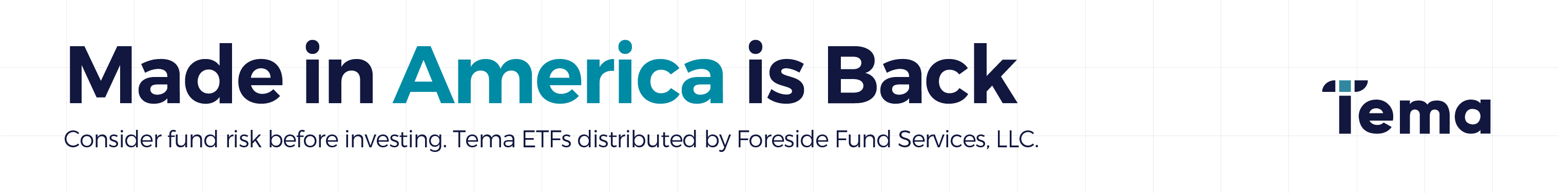 Made in America is BackConsider fund risk before investing. Tema ETFs distributed by Foreside Fund Services, LLC. Tema