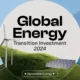 Pie chart showing global energy transition investment in 2024 by category.